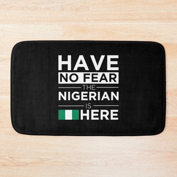 Item preview, Have No Fear The Nigerian is here Pride Proud Nigeria  designed and sold by losttribe.