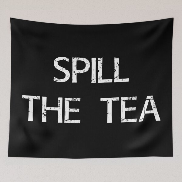 Item preview, Spill the Tea designed and sold by Brian Kroijer.
