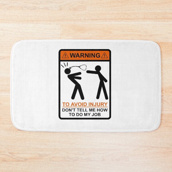 Item preview, I Make Decals Warning to Avoid Injury Don't Tell Me How to Do My Job, Nurse, Doctor, Medical, Hospital designed and sold by DeepAndCreative.