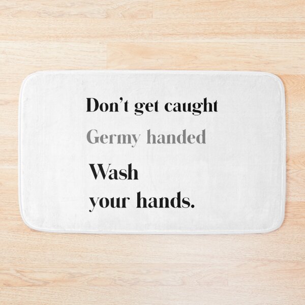 Item preview, Don't Get Caught Germy Handed Wash Your Hands BLGY designed and sold by Funkymask.