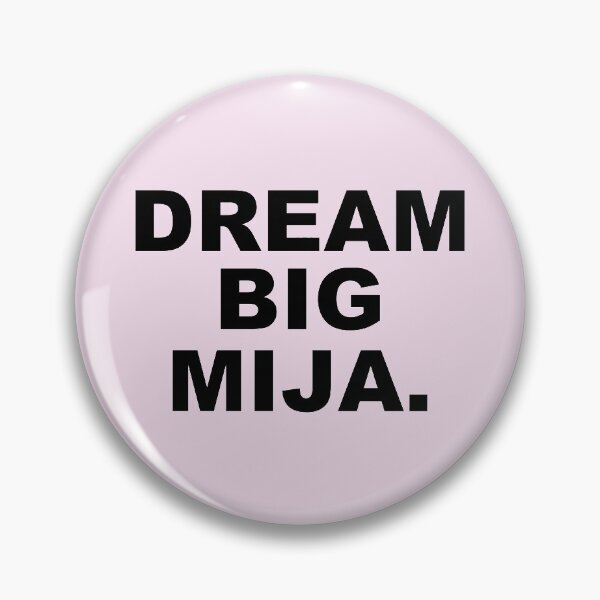 Item preview, Dream Big Mija designed and sold by Lorena Valentina.