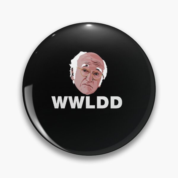 Item preview, What would Larry David Do? designed and sold by Primotees.