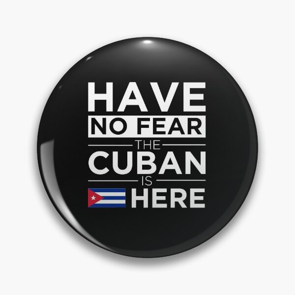 Item preview, Have No Fear The Cuban is here Pride Proud Cuba designed and sold by losttribe.