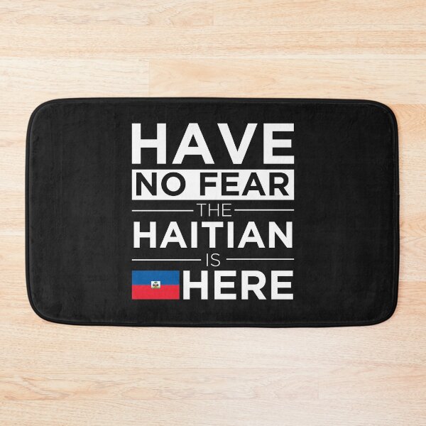Item preview, Have No Fear The Haitian is here Pride Proud Haiti designed and sold by losttribe.