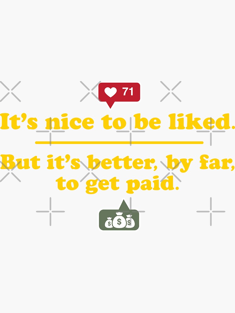 Likes are Nice - Cash is Better by brainthought