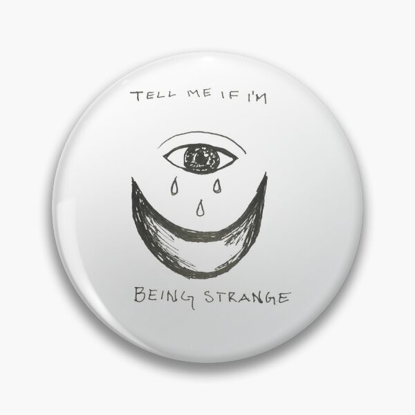 Item preview, Tell Me if I'm Being Strange designed and sold by summitleigh.