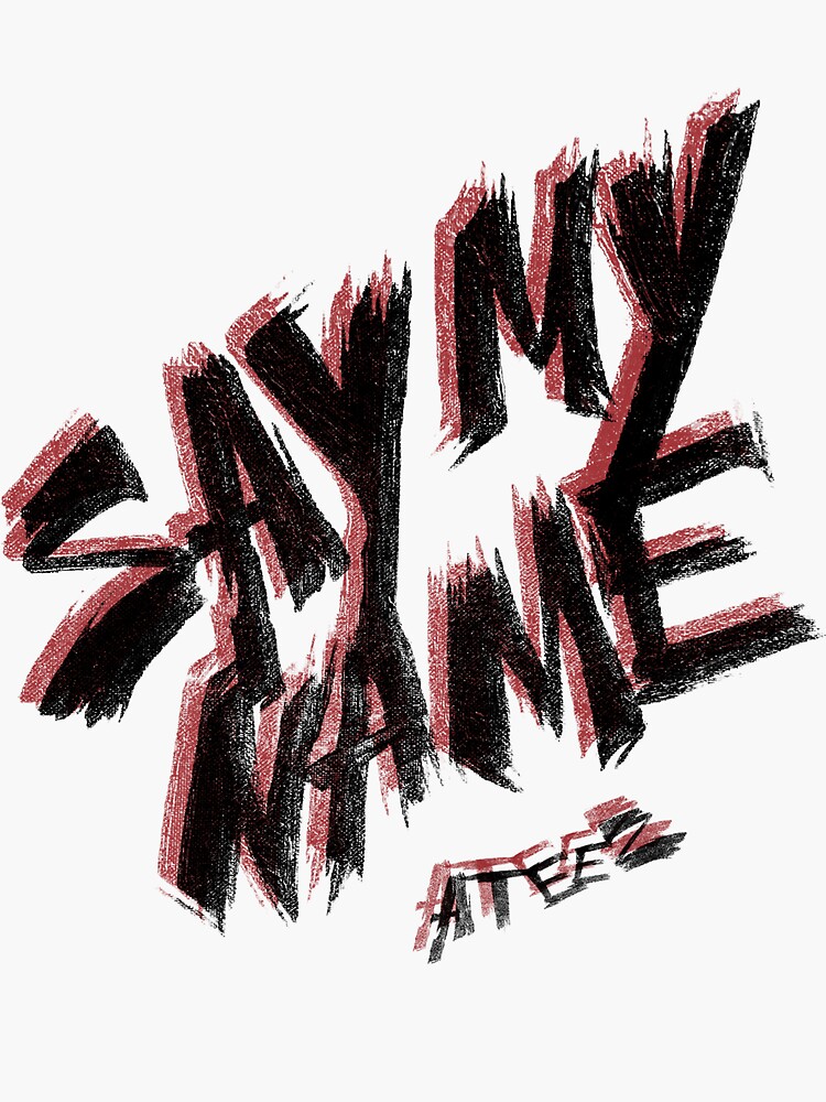 SAY MY NAME - ATEEZ
