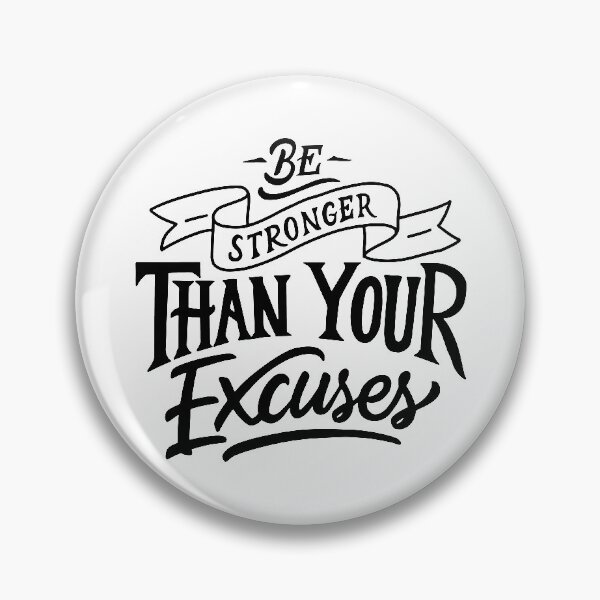 Item preview, Be Stronger Than Your Excuses  designed and sold by CreativeEmpires.
