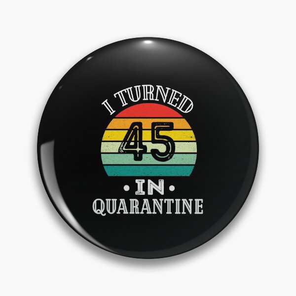 Item preview, I Turned 45 in Quarantine,45th Quarantine Birthday,Vintage Birthday designed and sold by meedTee.