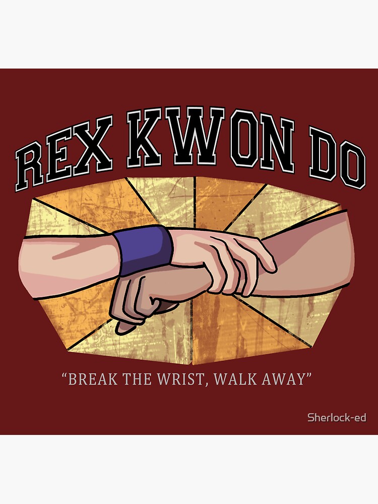 "Rex Kwon Do" Poster by Sherlocked Redbubble