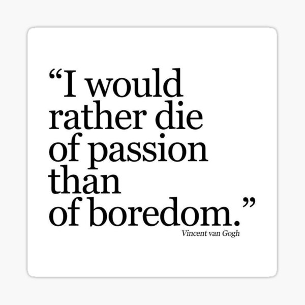 Item preview, Vincent van Gogh Passion Quote designed and sold by makorrian316.