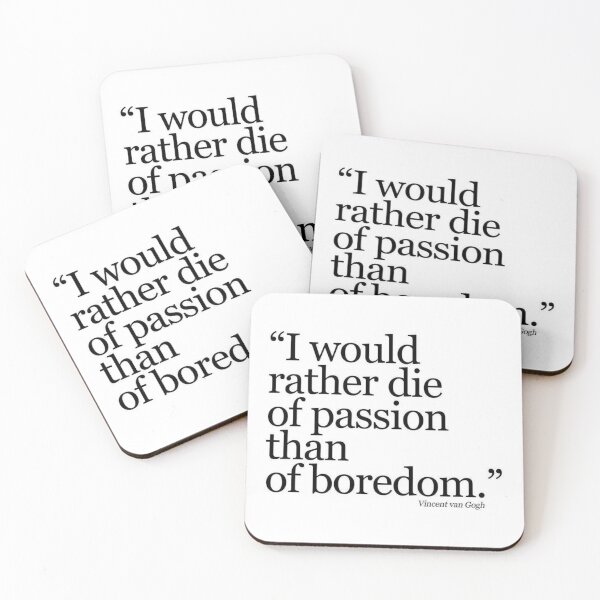 Item preview, Vincent van Gogh Passion Quote designed and sold by makorrian316.
