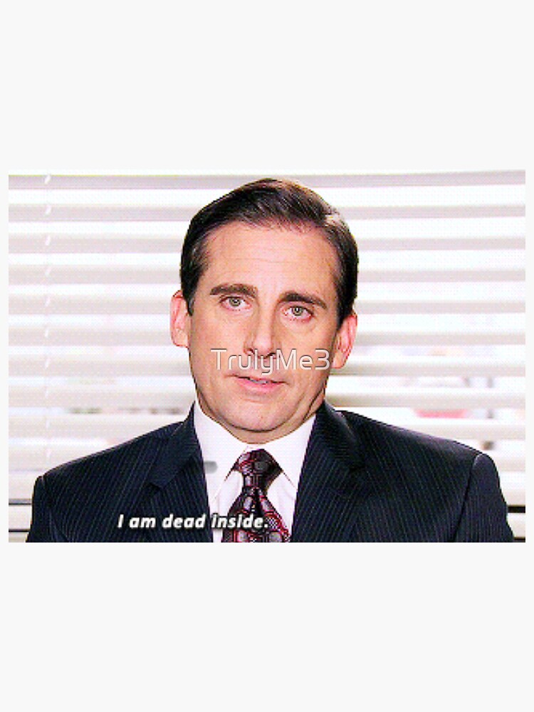 am dead inside the office am dead inside the office