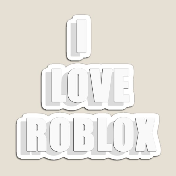 I Love Roblox Magnets Redbubble - love scars roblox id code roblox new robux game