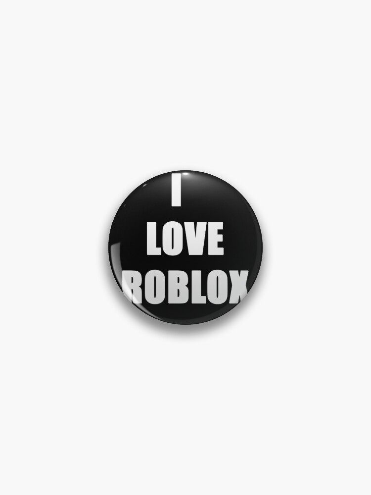 I Love Roblox For Gaming Fans Lovers Pin By Joneso7 Redbubble - i love roblox for gaming fans lovers poster by joneso7 redbubble