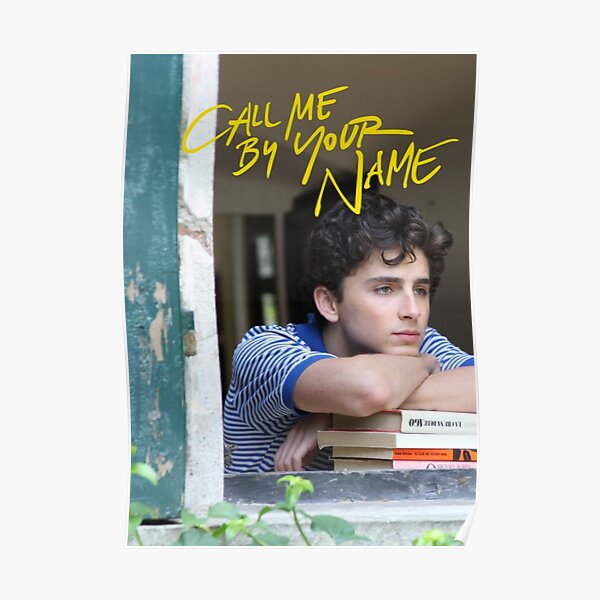 Call Me By Your Name Posters Redbubble