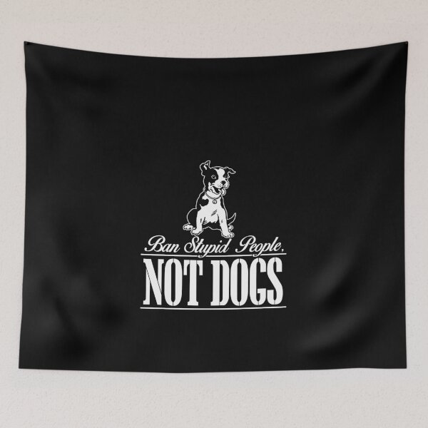 Item preview, Ban stupid people, not dogs. designed and sold by SalimLeo.