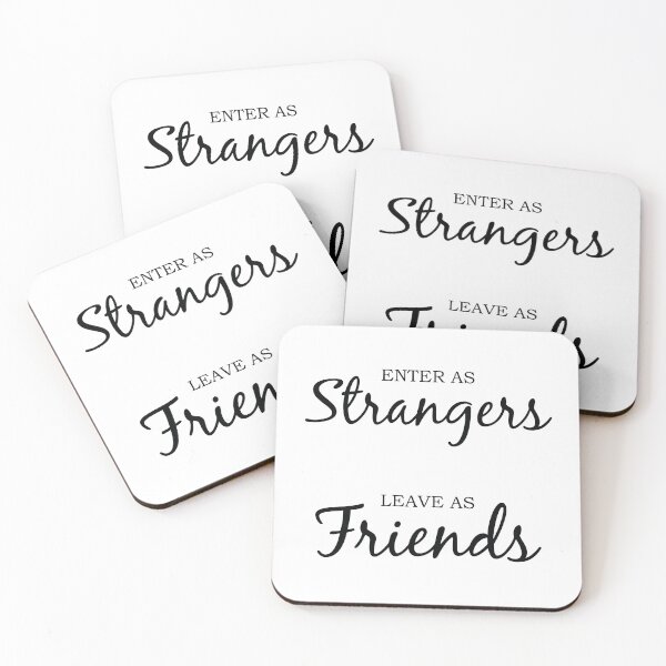 Item preview, Enter As Strangers Leave As Friends designed and sold by TresChicXO.