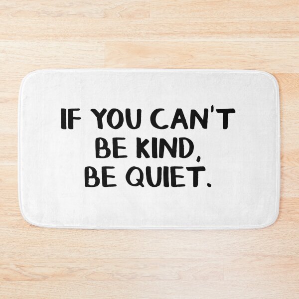 Item preview, If you can't be kind be quiet designed and sold by allthetees.