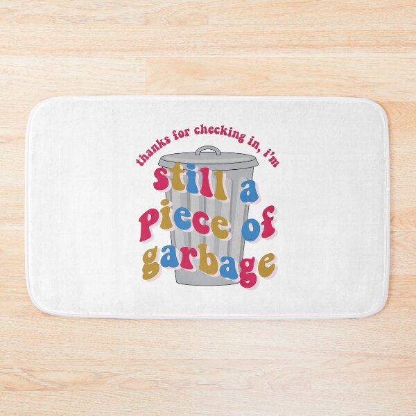 Item preview, thanks for checking in, I'm still a piece of garbage designed and sold by gooddaygraphix.