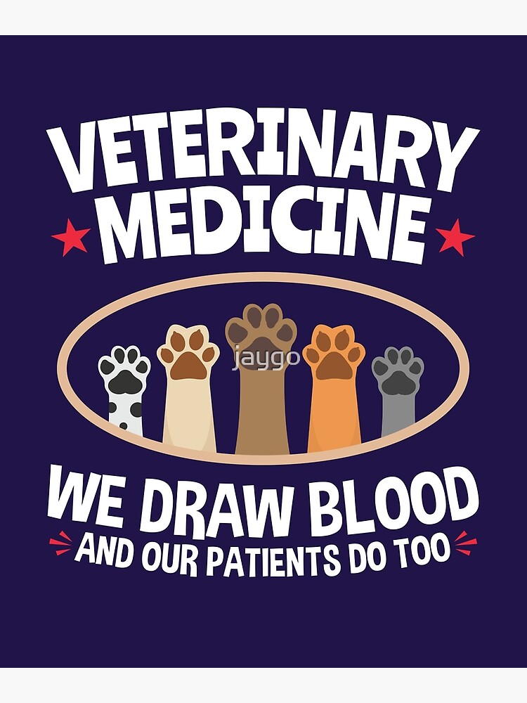 "Veterinary Medicine Vet Tech We Draw Blood And Our Patients Do Too