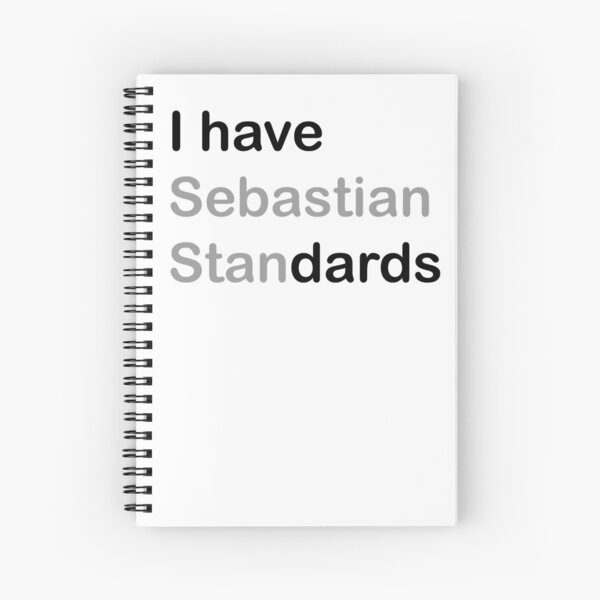 I HAVE (sebastian) STANDARDS Spiral Notebook