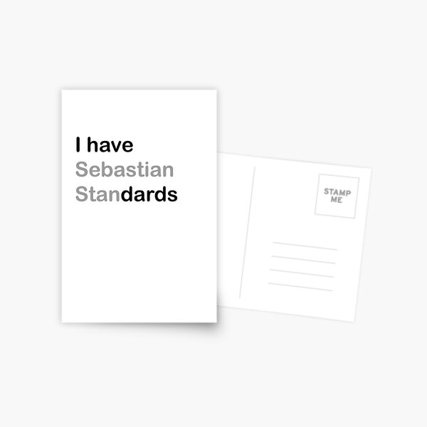 I HAVE (sebastian) STANDARDS Postcard