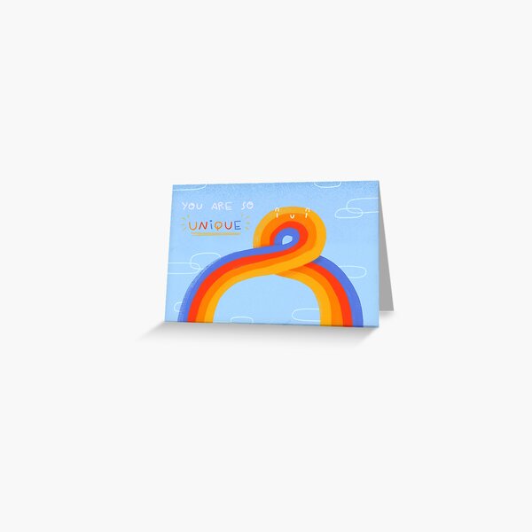 You are so unique Greeting Card