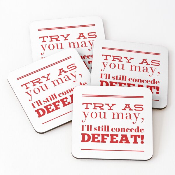 Item preview, Try As You May, I'll Still Concede Defeat designed and sold by OfferHeat.