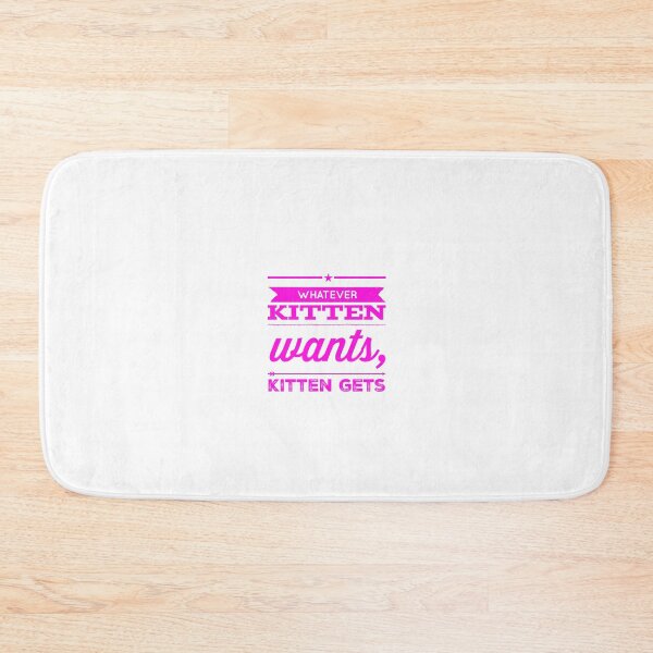Item preview, Whatever Kitten Wants, Kitten Gets designed and sold by OfferHeat.