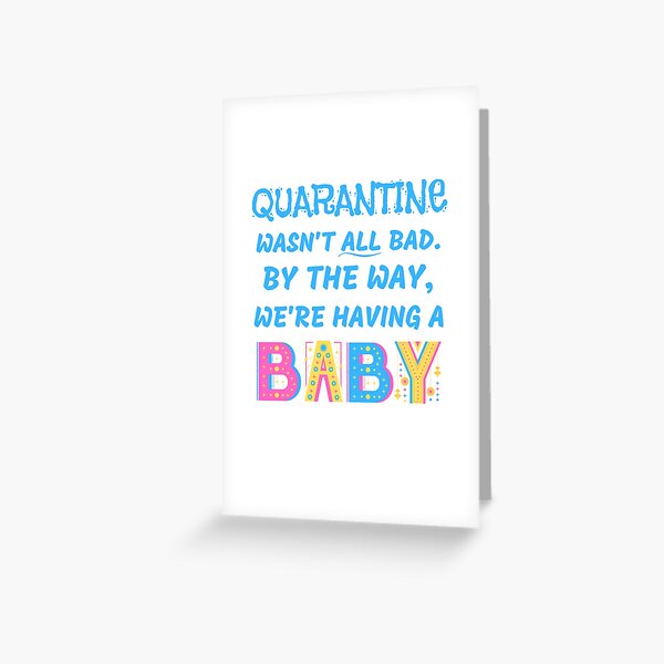 Download Quarantine Baby Announcement Greeting Cards Redbubble