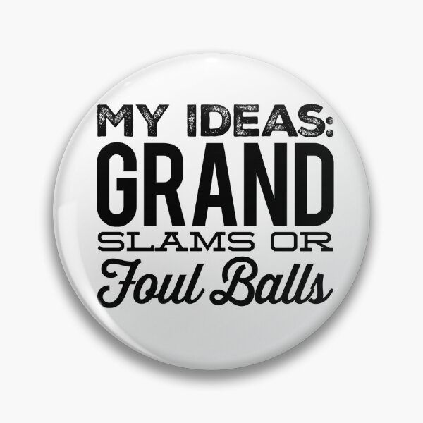 Artikelvorschau, Meine Ideen: Grand Slams oder Foul Balls entworfen und verkauft von OfferHeat.