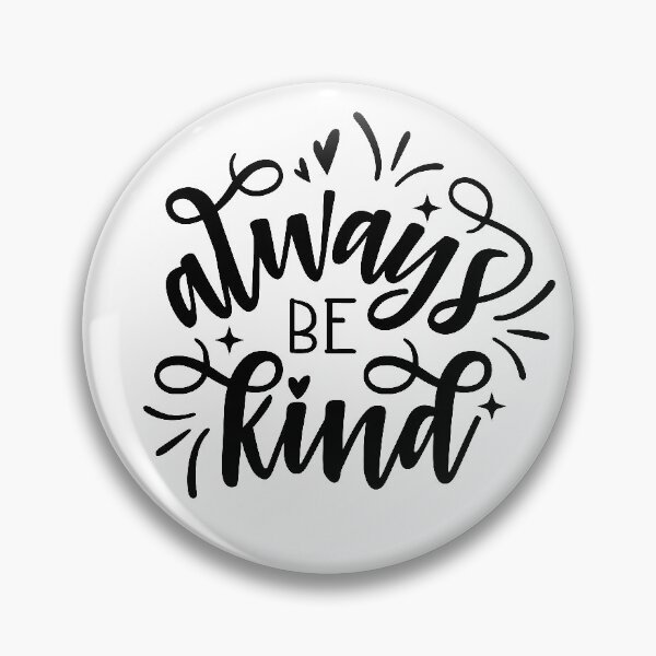 Item preview, Always Be Kind designed and sold by CreativeEmpires.