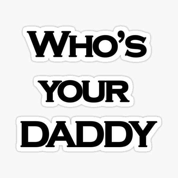 Who's Your Daddy? - ISawTheScience