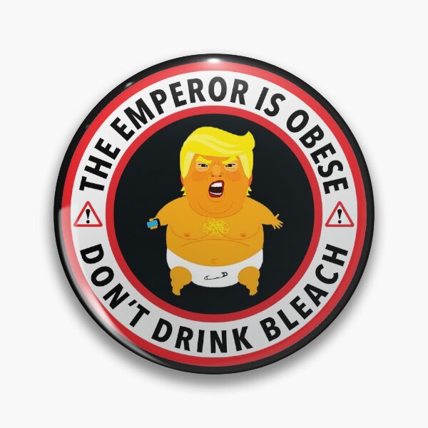 Item preview, The Emperor is Obese - Morbidly Obese - Don't Drink Bleach designed and sold by Thelittlelord.