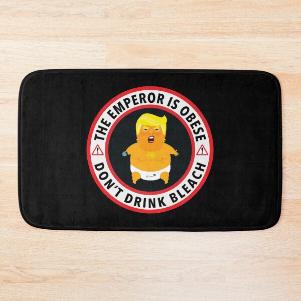 Item preview, The Emperor is Obese - Morbidly Obese - Don't Drink Bleach designed and sold by Thelittlelord.