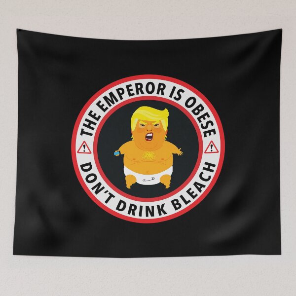 Item preview, The Emperor is Obese - Morbidly Obese - Don't Drink Bleach designed and sold by Thelittlelord.