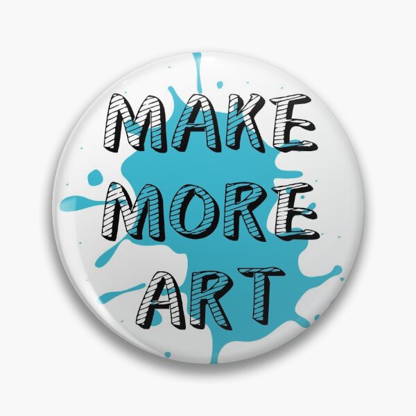 Item preview, MAKE MORE ART (Teal Blue) designed and sold by spoeg.