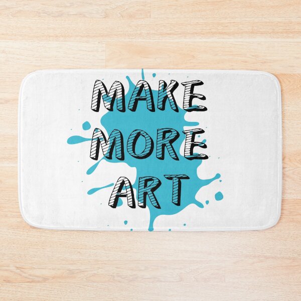 Item preview, MAKE MORE ART (Teal Blue) designed and sold by spoeg.