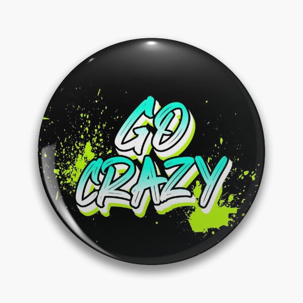 Item preview, Go Crazy designed and sold by MoonsmileProd.