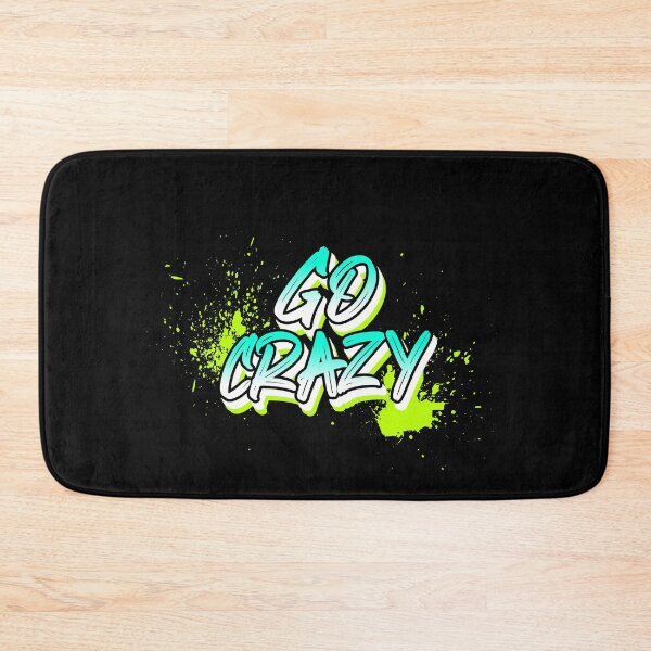 Item preview, Go Crazy designed and sold by MoonsmileProd.