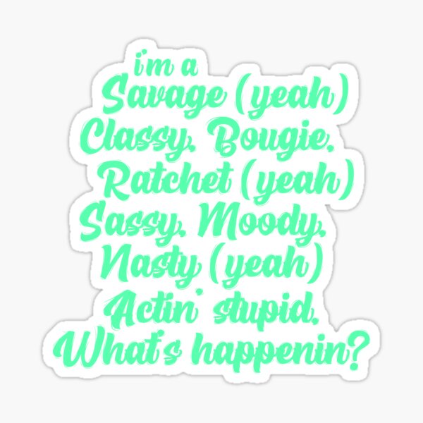 Item preview, I'm a Savage sticker in sea foam green designed and sold by Kyla Nita.