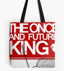 The Once and Future King Again Tote Bag