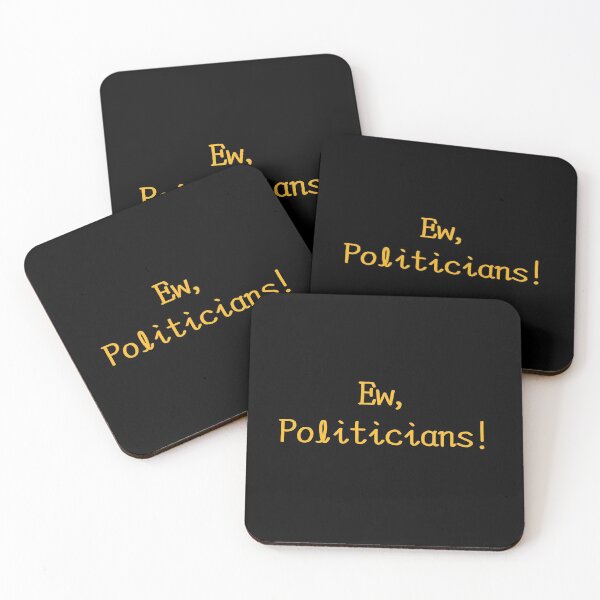 Item preview, Ew, Politicians! designed and sold by Legit Hooligan.
