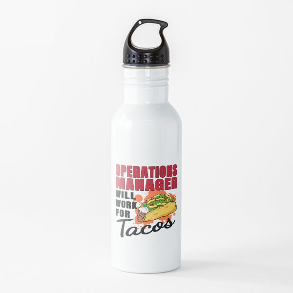 Operations Manager Will Work For Tacos Water Bottle