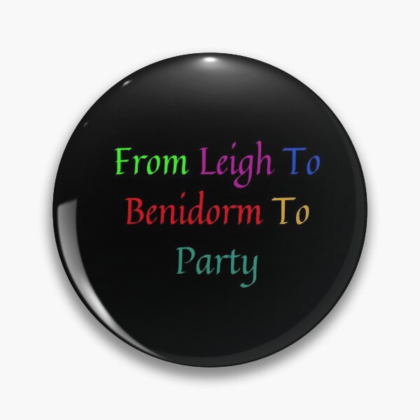 Item preview, From Leigh To Benidorm To Party designed and sold by MarieSusan.
