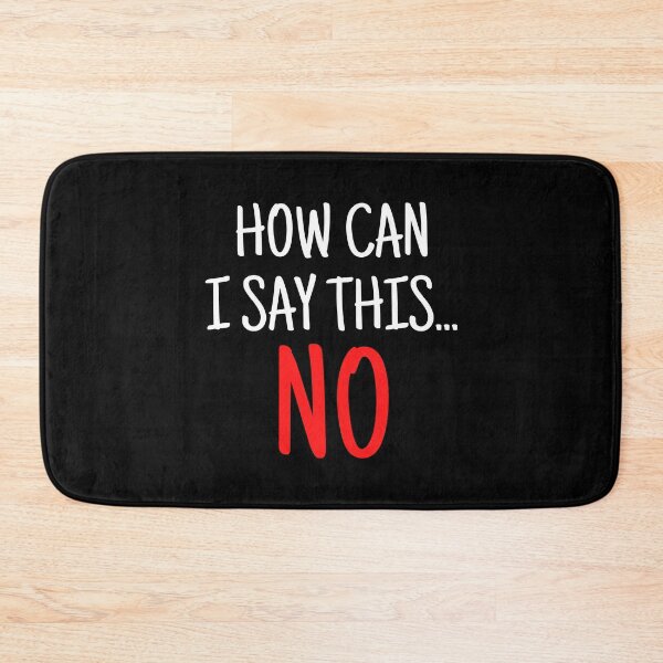 Item preview, How Can I Say This NO designed and sold by razvigod.