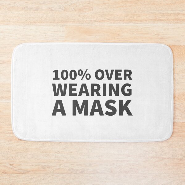 Item preview, 100% Over Wearing A Mask designed and sold by Dan Brady.