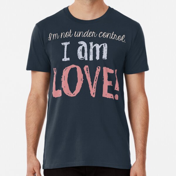 I am LOVE Premium T-Shirt