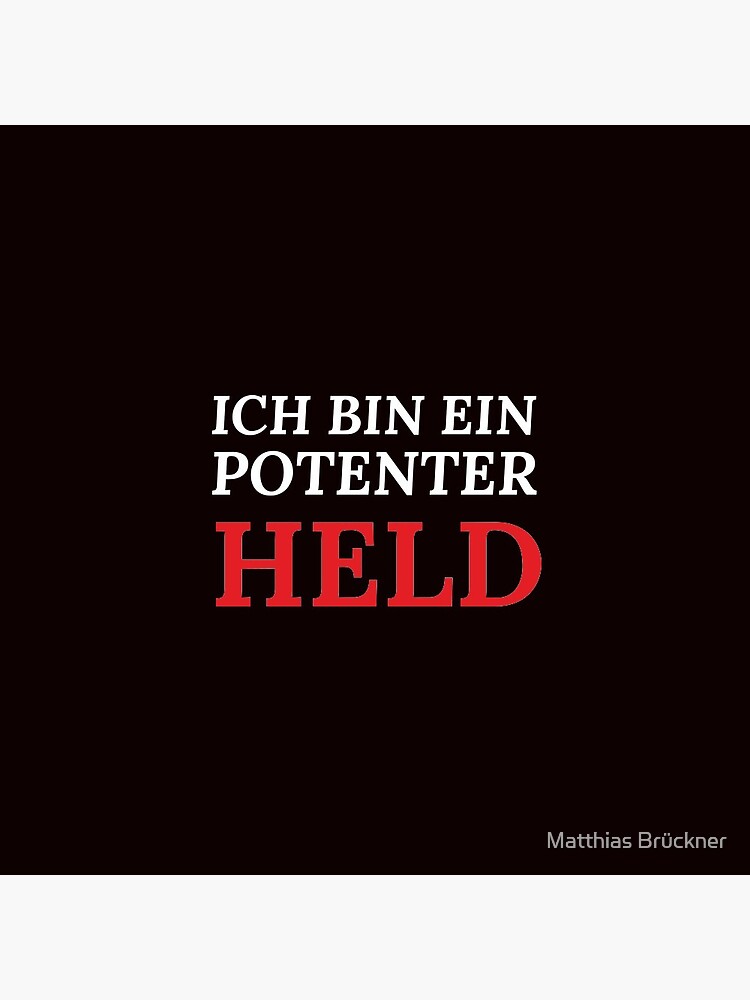 Ich bin ein potenter Held von matthias75